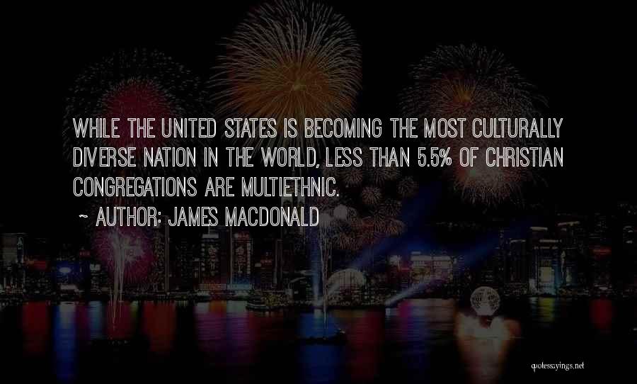 Culturally Quotes By James MacDonald