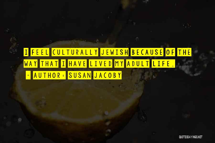 Culturally Quotes By Susan Jacoby