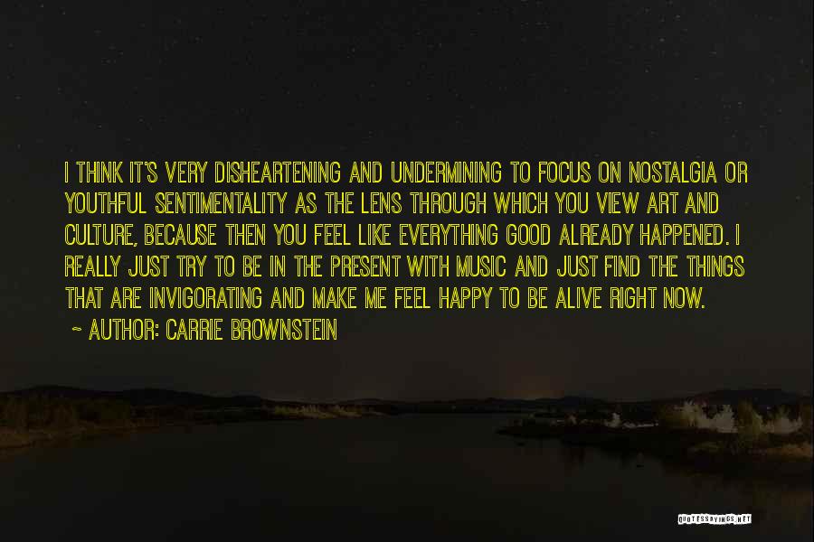 Culture And Art Quotes By Carrie Brownstein