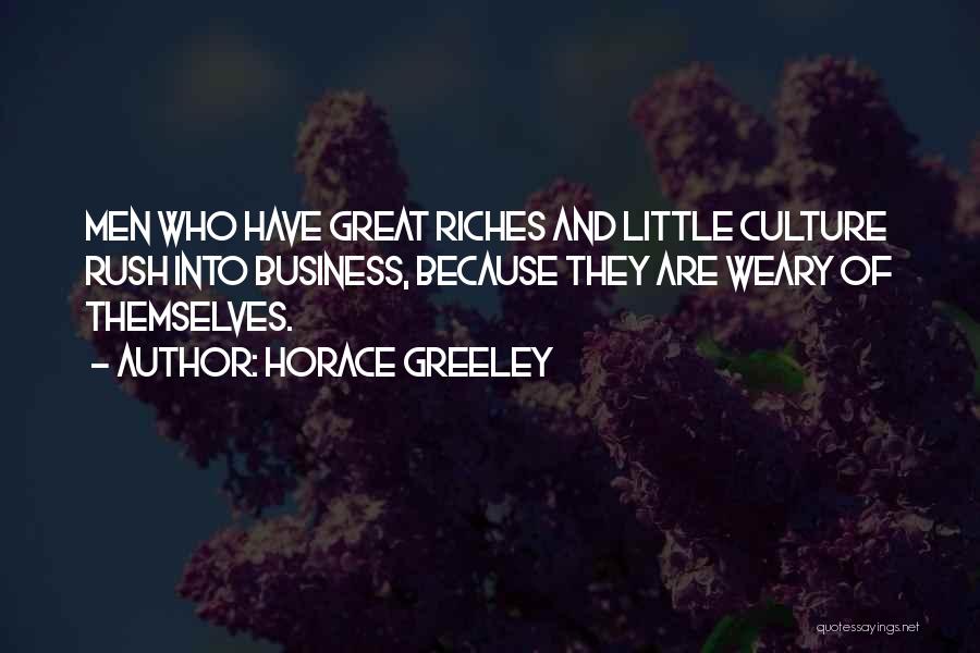 Culture And Business Quotes By Horace Greeley