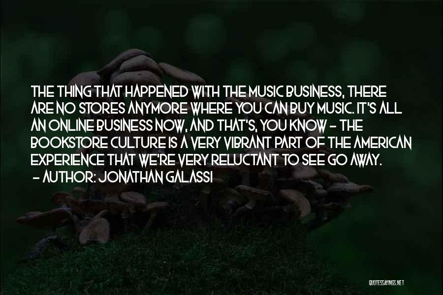 Culture And Business Quotes By Jonathan Galassi