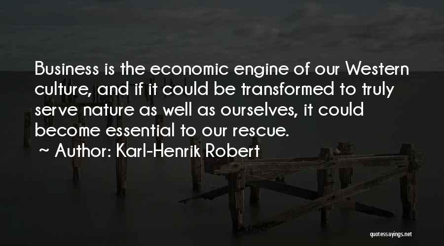 Culture And Business Quotes By Karl-Henrik Robert