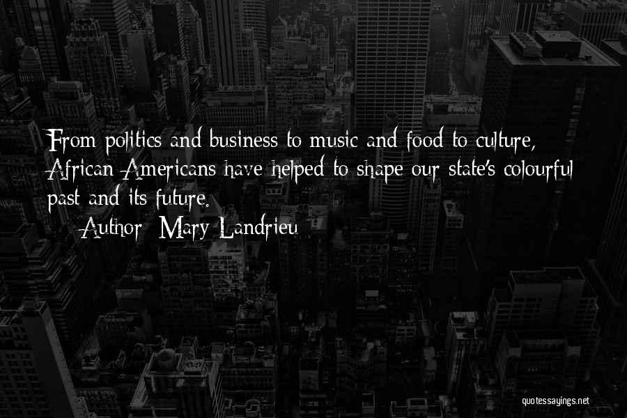 Culture And Business Quotes By Mary Landrieu