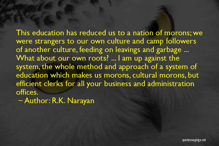 Culture And Business Quotes By R.K. Narayan