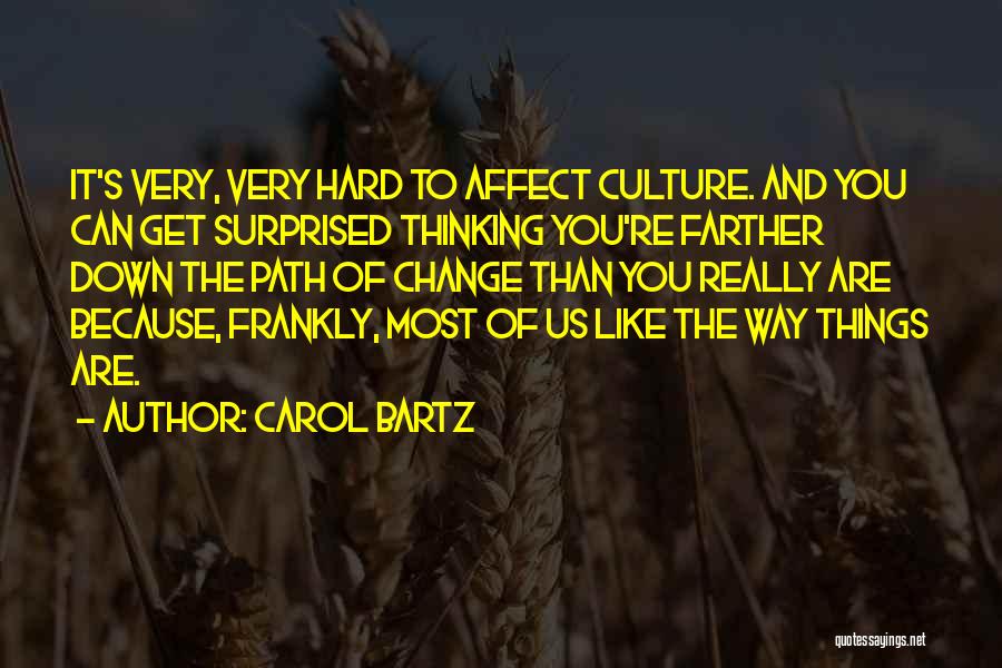 Culture And Change Quotes By Carol Bartz