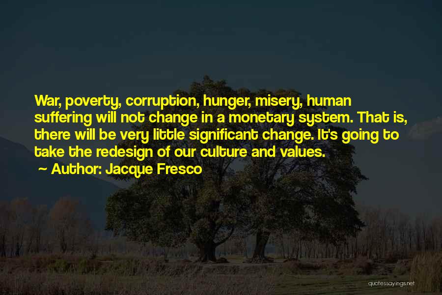 Culture And Change Quotes By Jacque Fresco