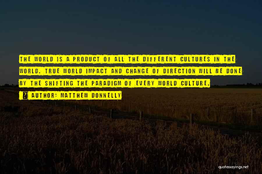 Culture And Change Quotes By Matthew Donnelly