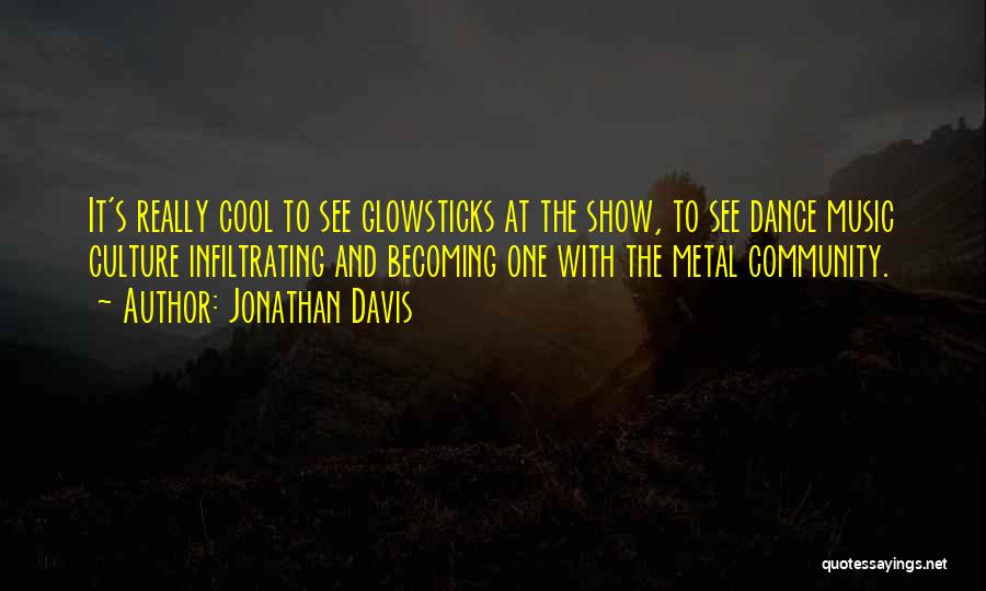 Culture And Dance Quotes By Jonathan Davis