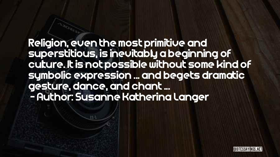 Culture And Dance Quotes By Susanne Katherina Langer