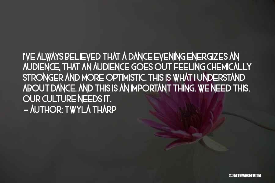 Culture And Dance Quotes By Twyla Tharp