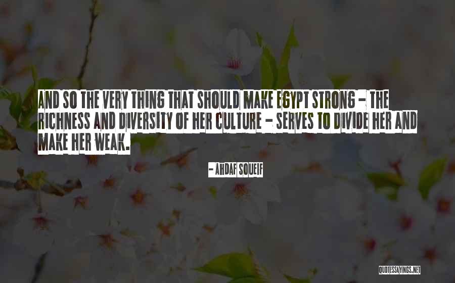 Culture And Diversity Quotes By Ahdaf Soueif