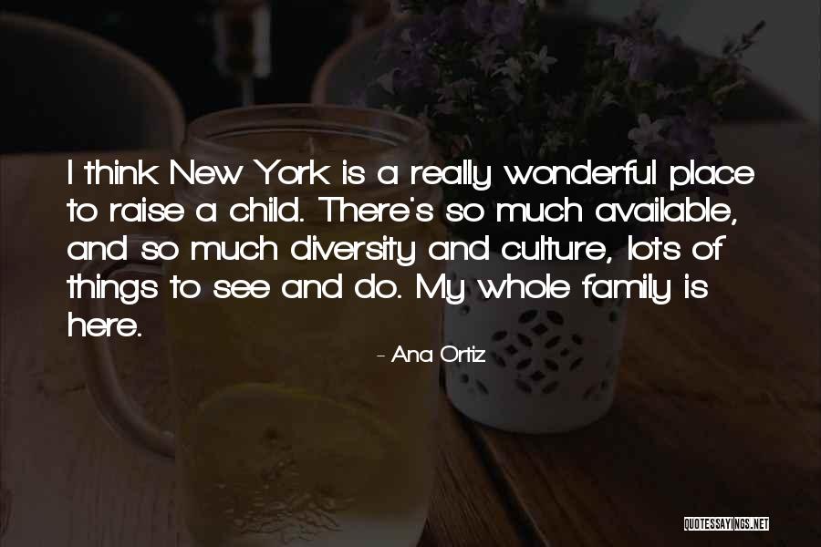 Culture And Diversity Quotes By Ana Ortiz