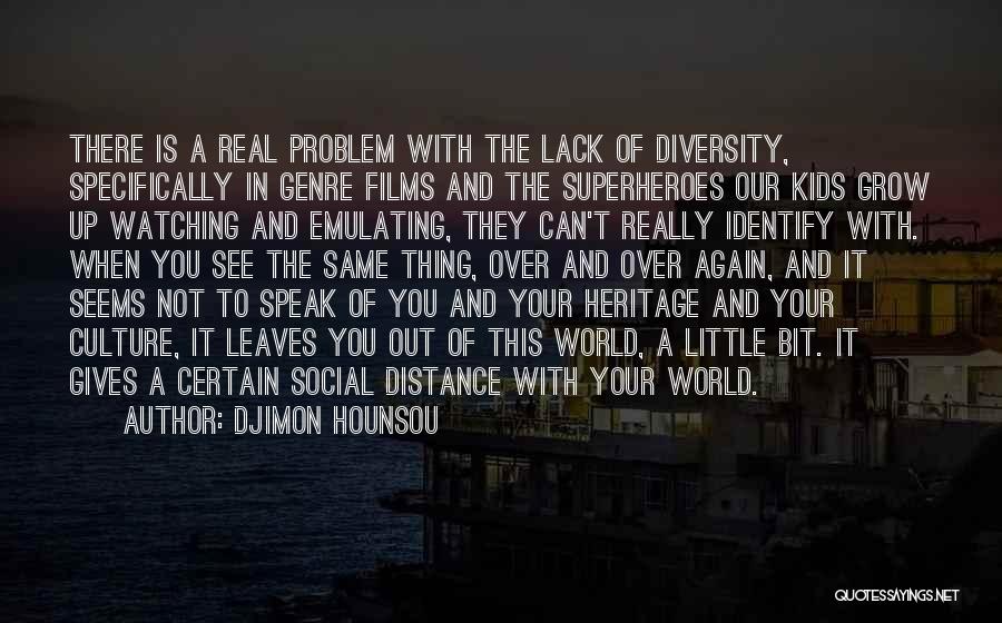 Culture And Diversity Quotes By Djimon Hounsou