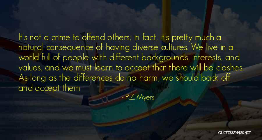 Culture And Diversity Quotes By P.Z. Myers