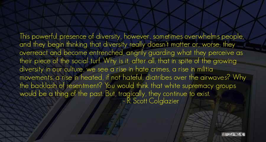 Culture And Diversity Quotes By R. Scott Colglazier