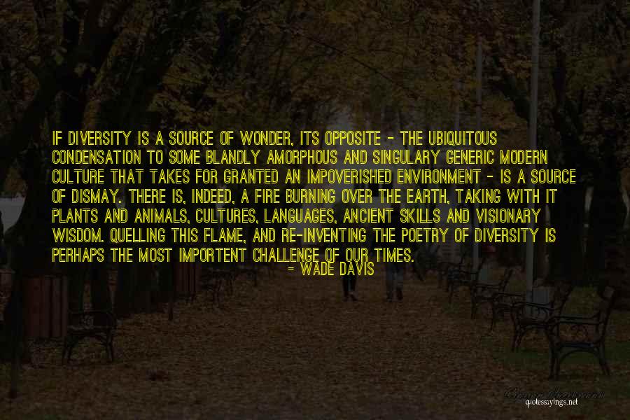 Culture And Diversity Quotes By Wade Davis Culture And Diversity Quotes By Wade Davis