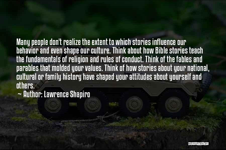 Culture And Family Quotes By Lawrence Shapiro
