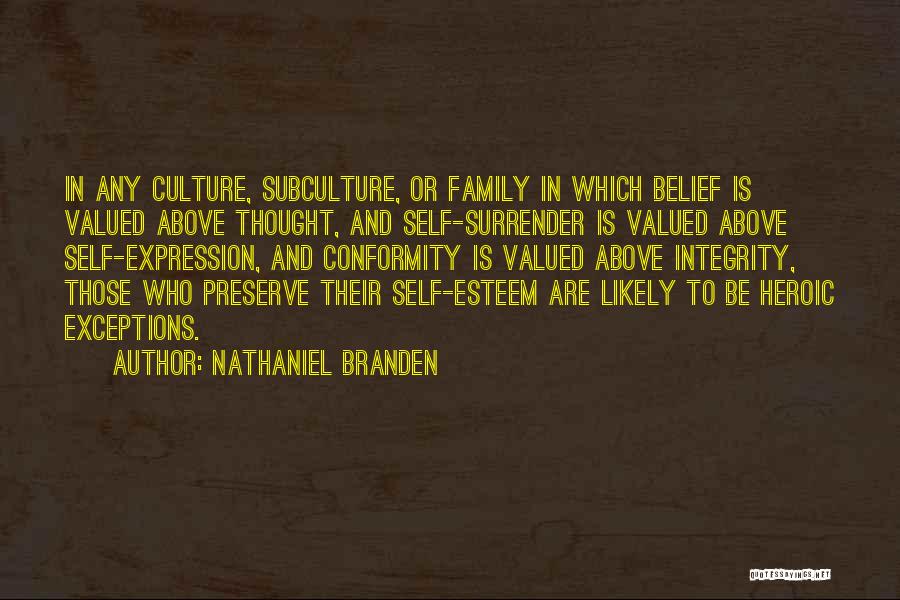Culture And Family Quotes By Nathaniel Branden