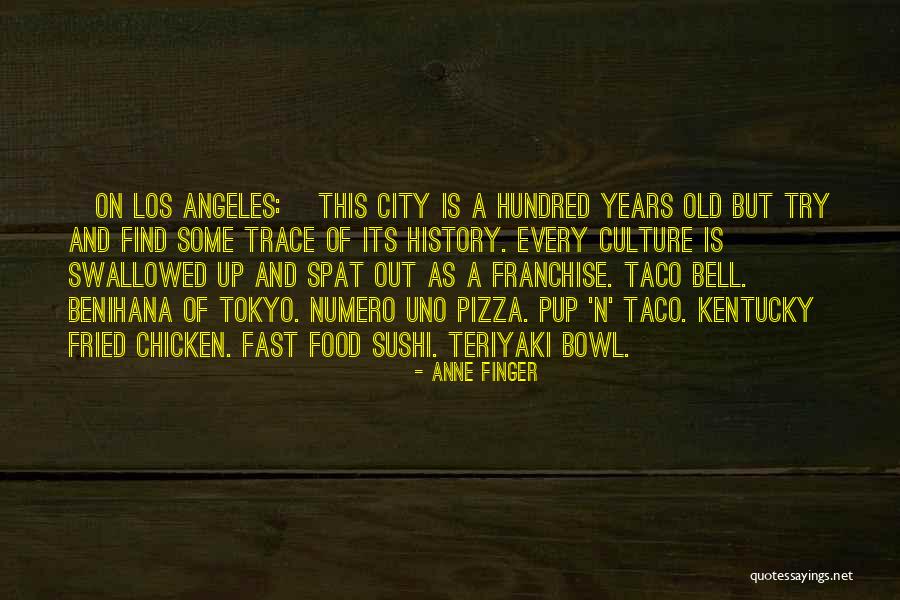 Culture And Food Quotes By Anne Finger