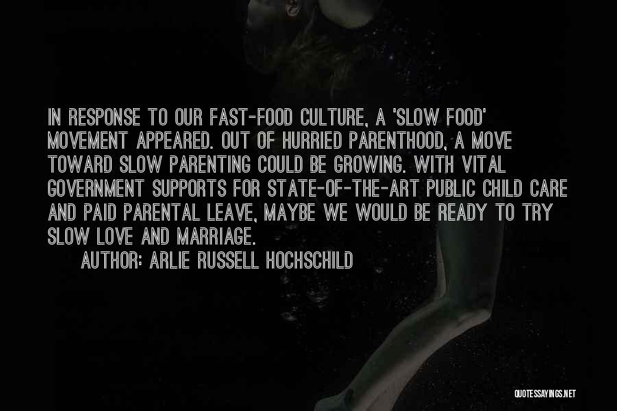 Culture And Food Quotes By Arlie Russell Hochschild