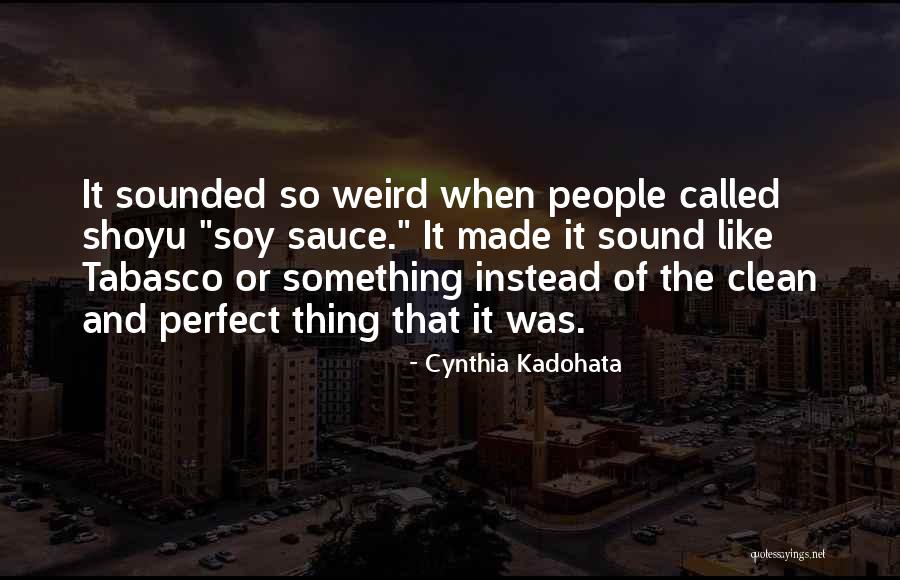 Culture And Food Quotes By Cynthia Kadohata