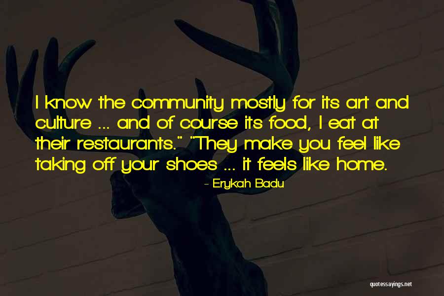 Culture And Food Quotes By Erykah Badu Culture And Food Quotes By Erykah Badu