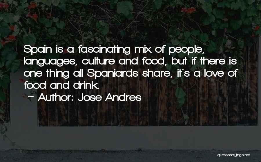 Culture And Food Quotes By Jose Andres
