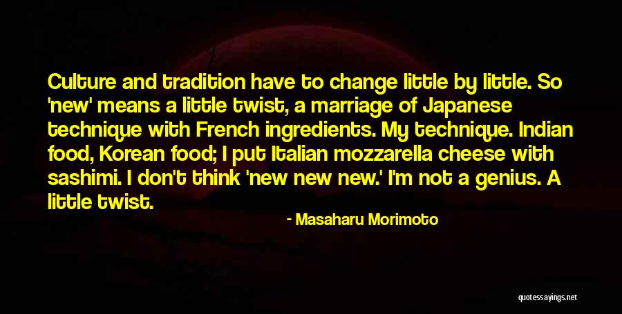 Culture And Food Quotes By Masaharu Morimoto