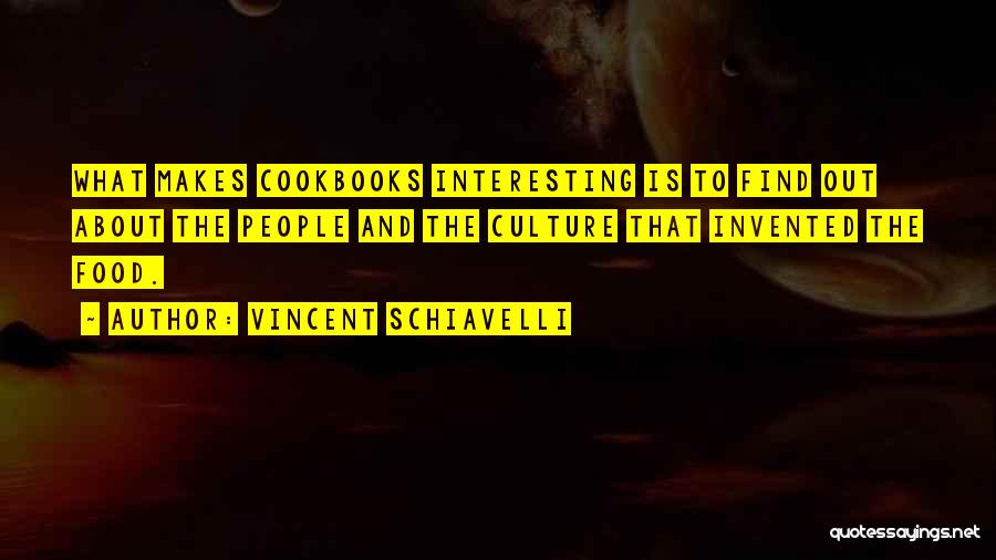 Culture And Food Quotes By Vincent Schiavelli