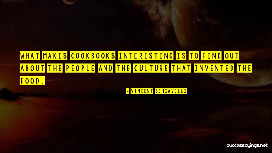 Culture And Food Quotes By Vincent Schiavelli