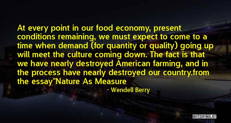 Culture And Food Quotes By Wendell Berry