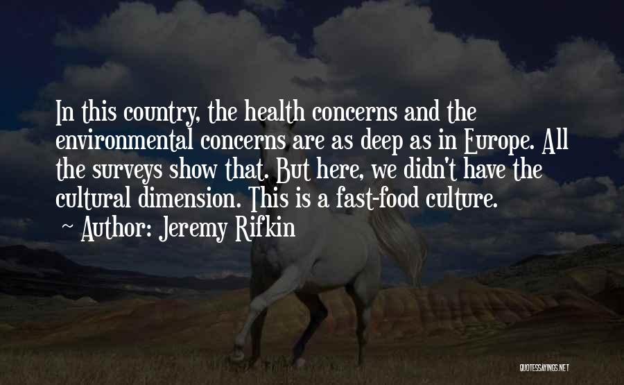 Culture And Health Quotes By Jeremy Rifkin