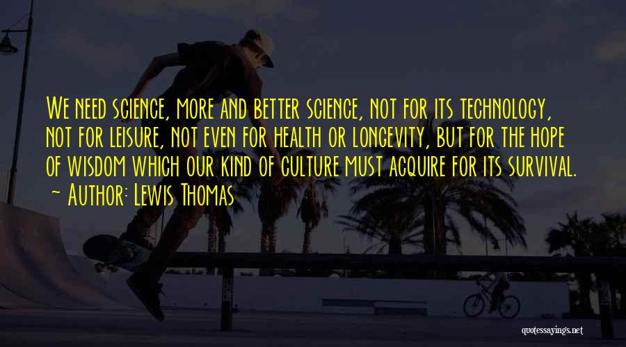 Culture And Health Quotes By Lewis Thomas