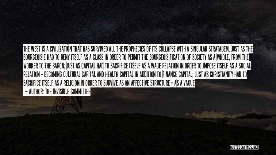 Culture And Health Quotes By The Invisible Committee