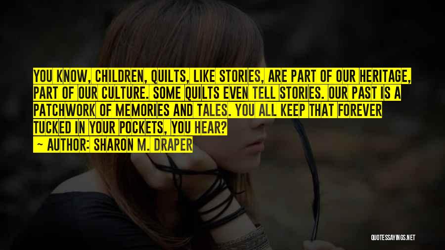 Culture And Heritage Quotes By Sharon M. Draper