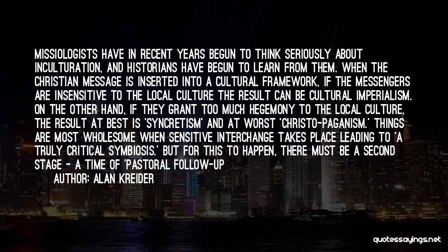 Culture And Imperialism Quotes By Alan Kreider