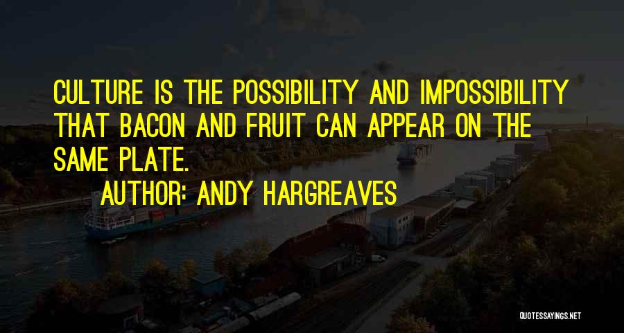 Culture And Leadership Quotes By Andy Hargreaves