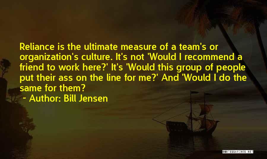 Culture And Leadership Quotes By Bill Jensen