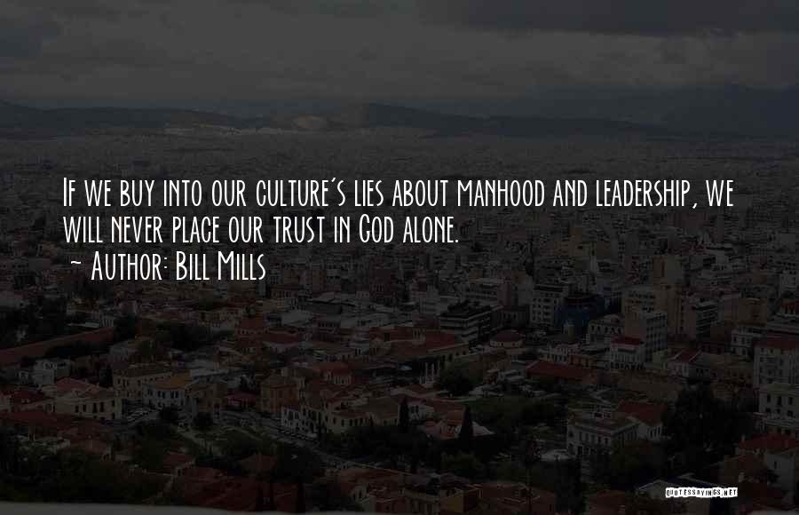 Culture And Leadership Quotes By Bill Mills