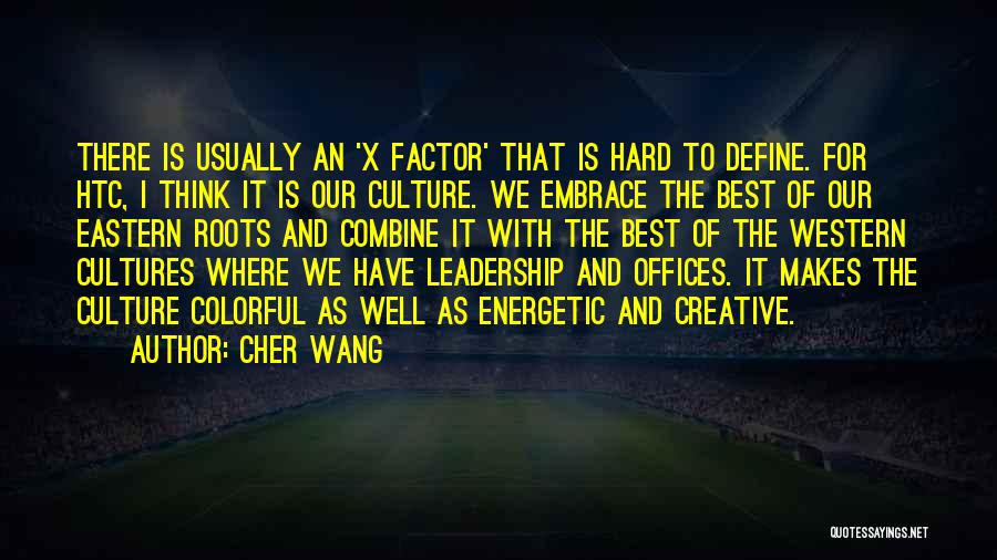 Culture And Leadership Quotes By Cher Wang