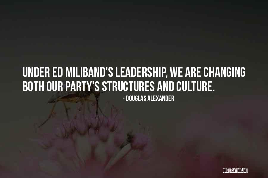 Culture And Leadership Quotes By Douglas Alexander