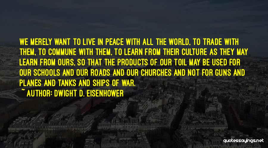 Culture And Learning Quotes By Dwight D. Eisenhower