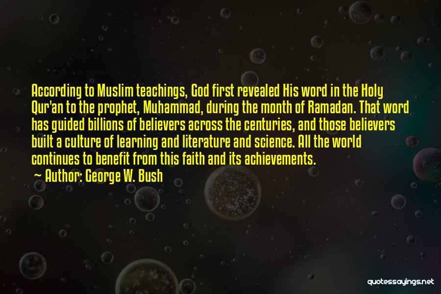 Culture And Learning Quotes By George W. Bush