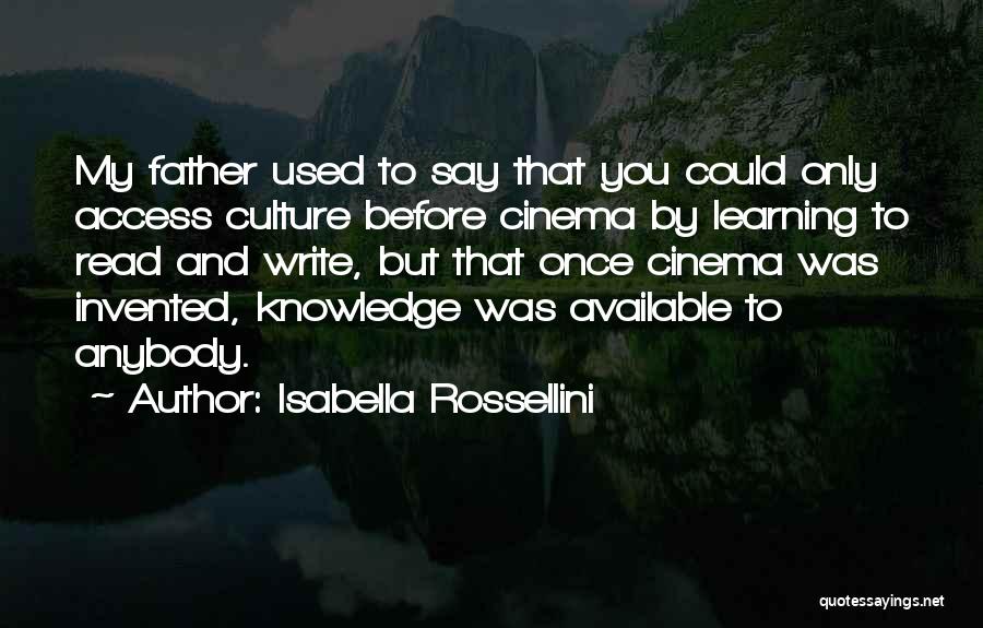 Culture And Learning Quotes By Isabella Rossellini