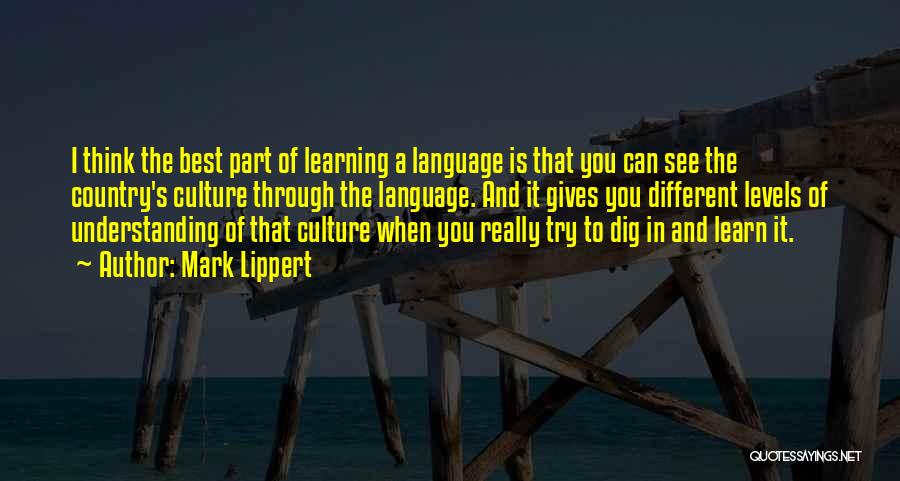 Culture And Learning Quotes By Mark Lippert
