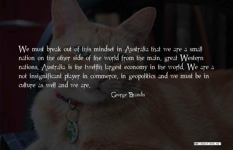 Culture And Mindset Quotes By George Brandis