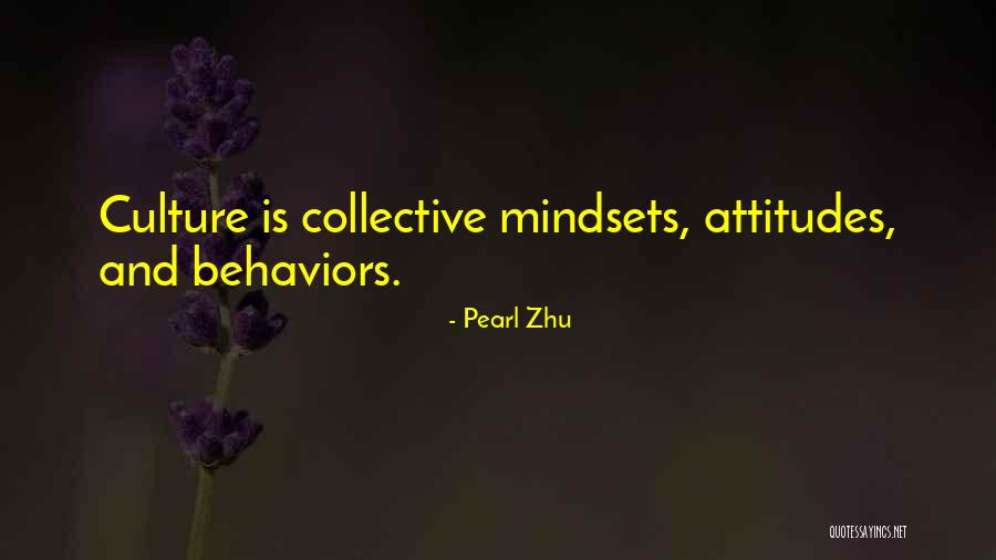 Culture And Mindset Quotes By Pearl Zhu Culture And Mindset Quotes By Pearl Zhu