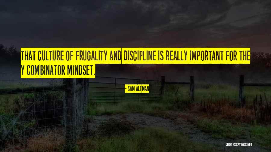 Culture And Mindset Quotes By Sam Altman Culture And Mindset Quotes By Sam Altman
