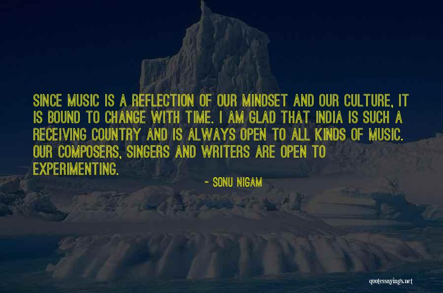 Culture And Mindset Quotes By Sonu Nigam Culture And Mindset Quotes By Sonu Nigam