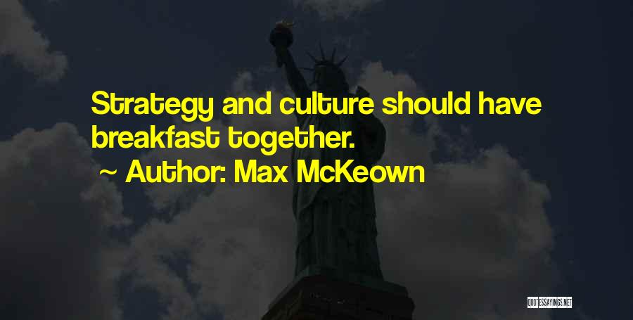 Culture And Strategy Quotes By Max McKeown